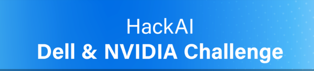 HackAI – Dell and NVIDIA Challenge